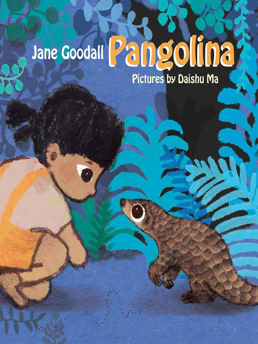 Title details for Pangolina by Jane Goodall - Available